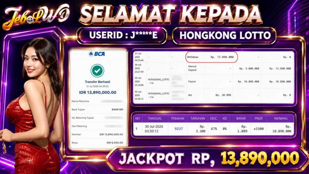 BUKTI JACKPOT KEMENANGAN TOGEL HONGKONG LOTTO Rp. 13.890.000 DI SITUS JEBOLWD 31 Jul 2026