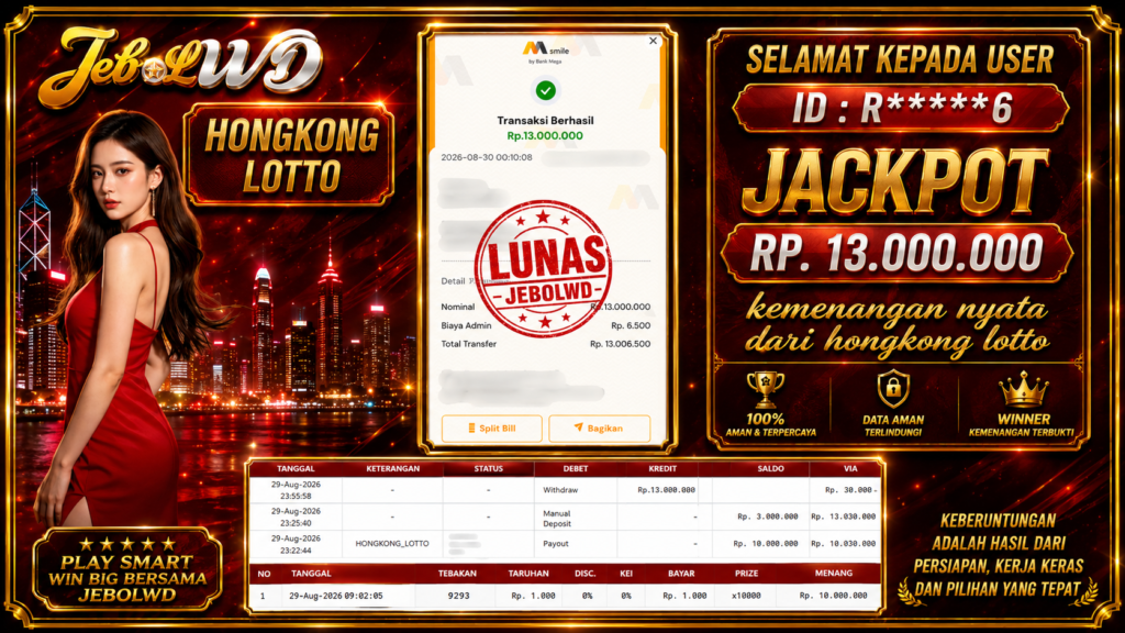 BUKTI JACKPOT KEMENANGAN TOGEL HONGKONG LOTTO  Rp. 13.000.000 DI SITUS JEBOLWD 29 Agustus 2026