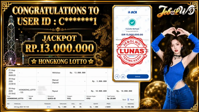 BUKTI JACKPOT KEMENANGAN TOGEL HONGKONG LOTTO  Rp. 13.000.000 DI SITUS JEBOLWD 21 Agustus 2026