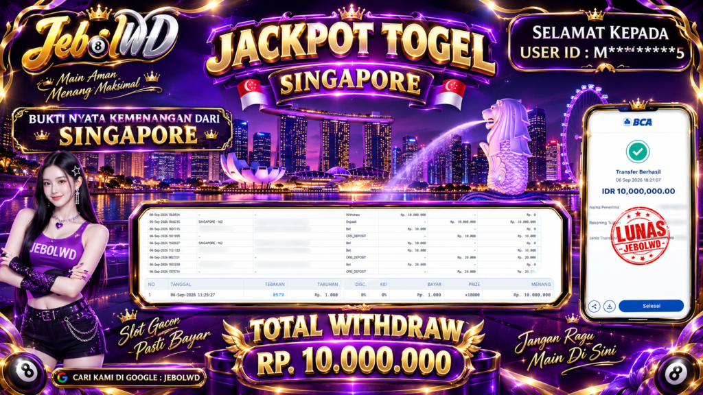 BUKTI JACKPOT KEMENANGAN TOGEL SINGAPORE Rp. 10.000.000 DI SITUS JEBOLWD 06 SEPTEMBER 2026